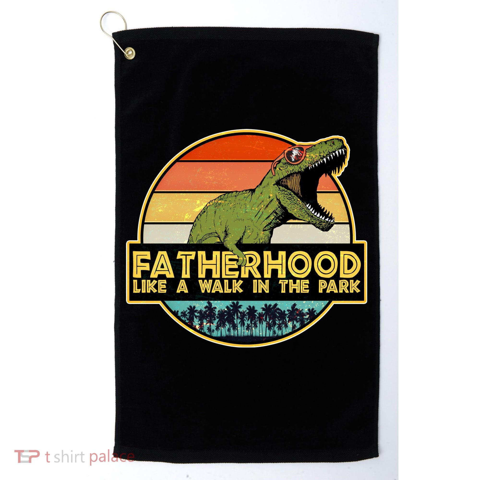 Fatherhood Like a Walk In The Park Fathers Day Golf Towel