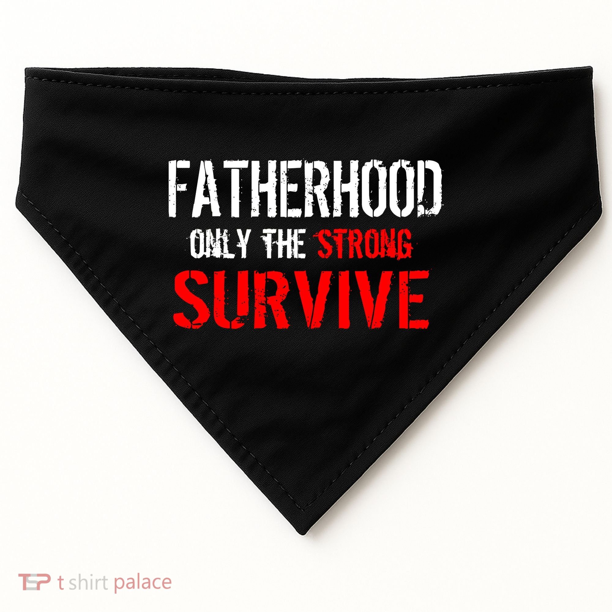 Fatherhood, Only The Strong Survive USA-Made Doggie Bandana