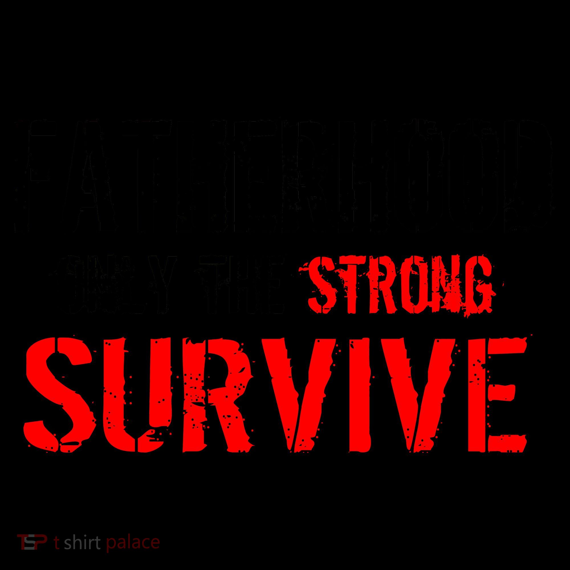 Fatherhood, Only The Strong Survive Coffee Mug