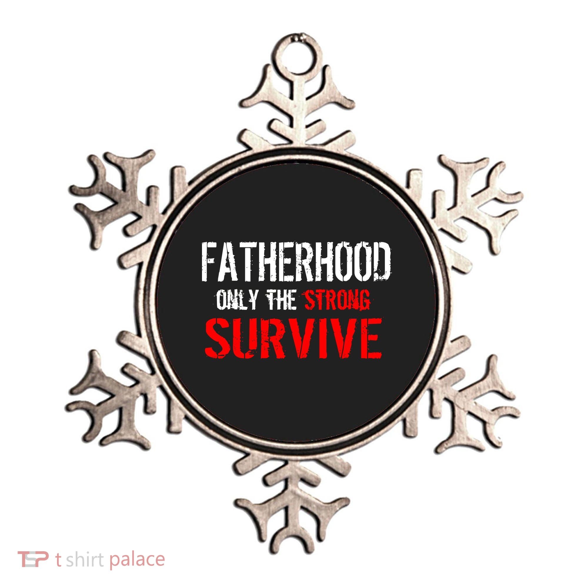 Fatherhood, Only The Strong Survive Ornament