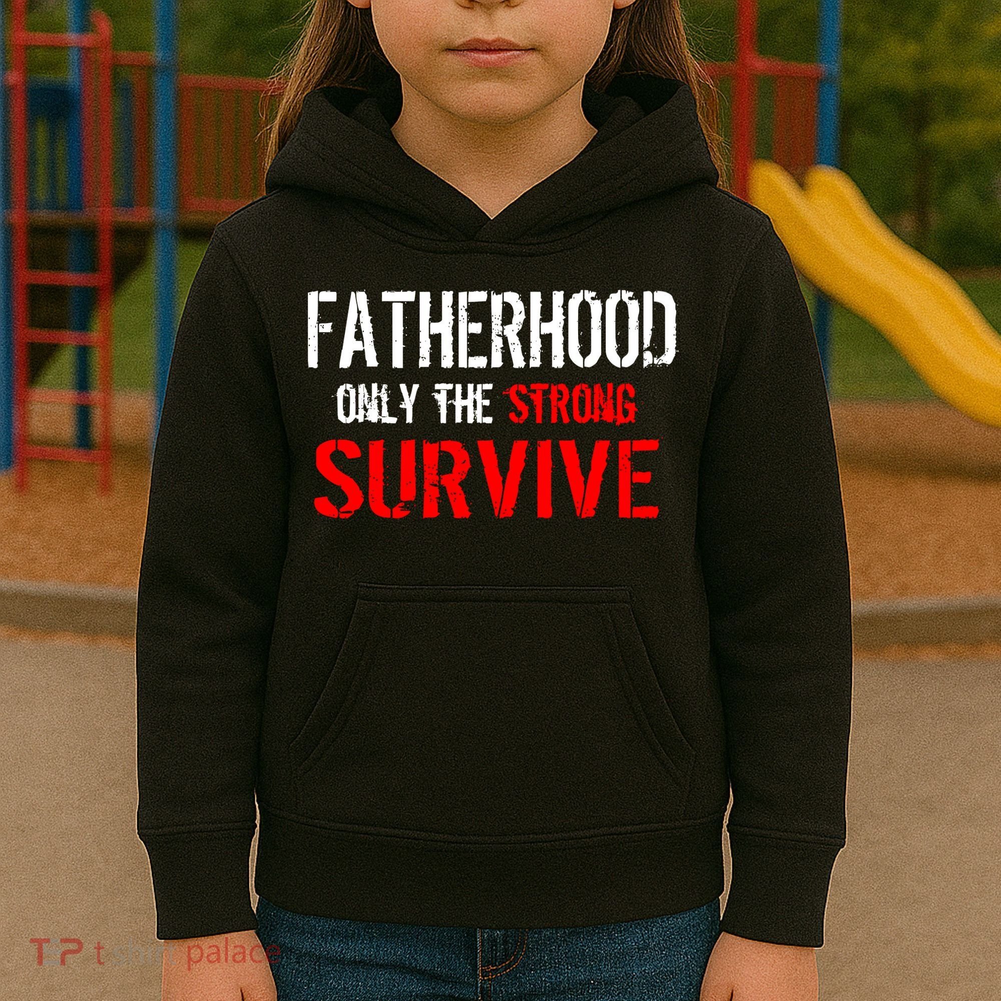 Fatherhood, Only The Strong Survive Kids Hoodie