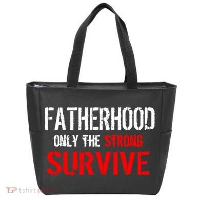 Fatherhood, Only The Strong Survive Tote Bag