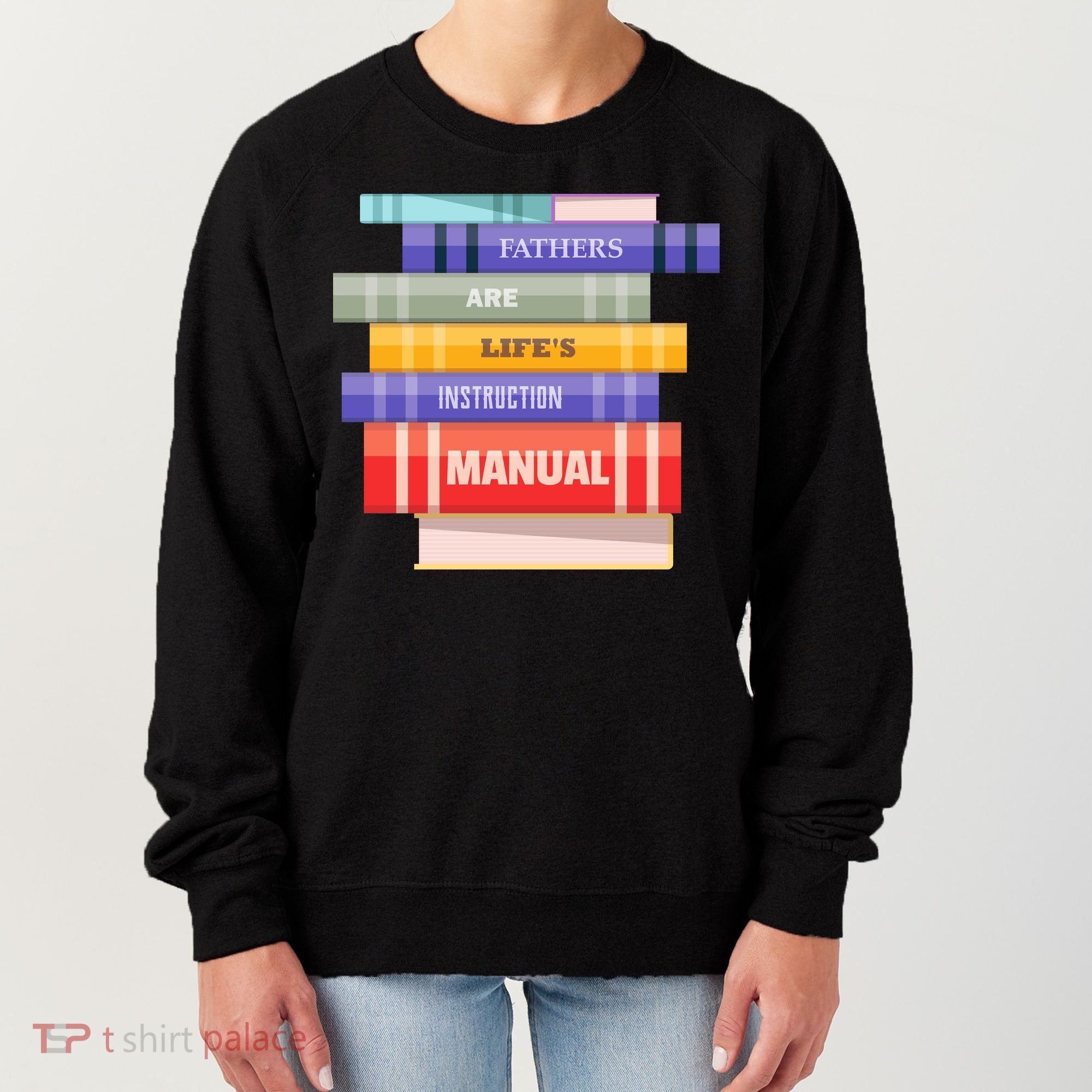 Fathers Are Life's Manual Women's Sweatshirt