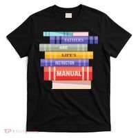 Fathers Are Life's Manual T-Shirt thumb 0