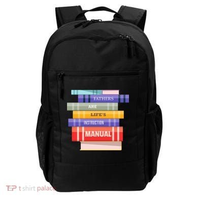 Fathers Are Life's Manual Backpack