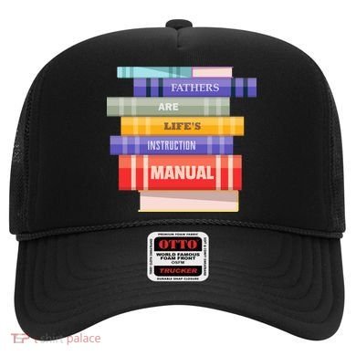 Fathers Are Life's Manual Hat