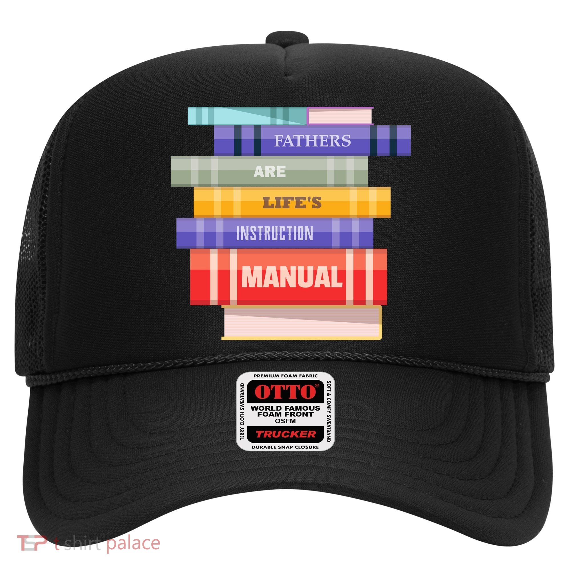 Fathers Are Life's Manual Hat
