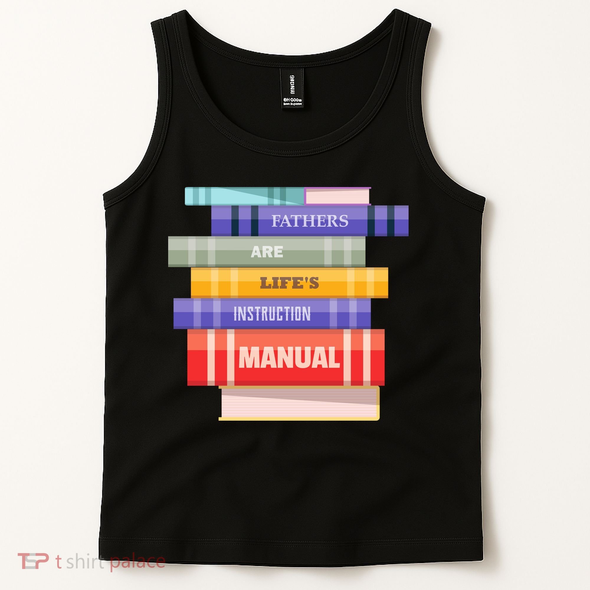 Fathers Are Life's Manual Tank Top