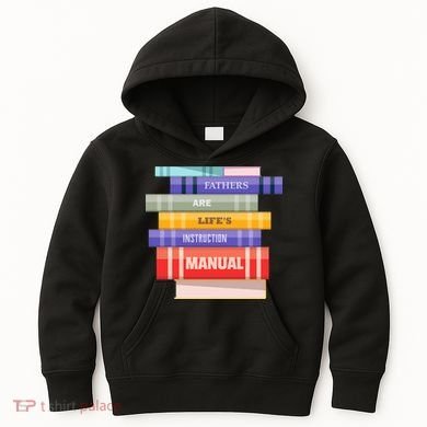 Fathers Are Life's Manual Kids Hoodie