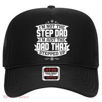 Father's Day I'm Just the Dad That Stepped Up  Hat thumb 0