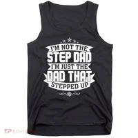 Father's Day I'm Just the Dad That Stepped Up  Tank Top thumb 0
