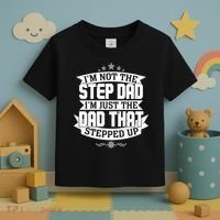 Father's Day I'm Just the Dad That Stepped Up  Toddler T-Shirt thumb 3