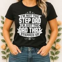 Father's Day I'm Just the Dad That Stepped Up  Women's T-Shirt thumb 2