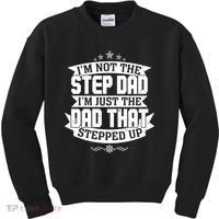 Father's Day I'm Just the Dad That Stepped Up  Kids Sweatshirt thumb 0