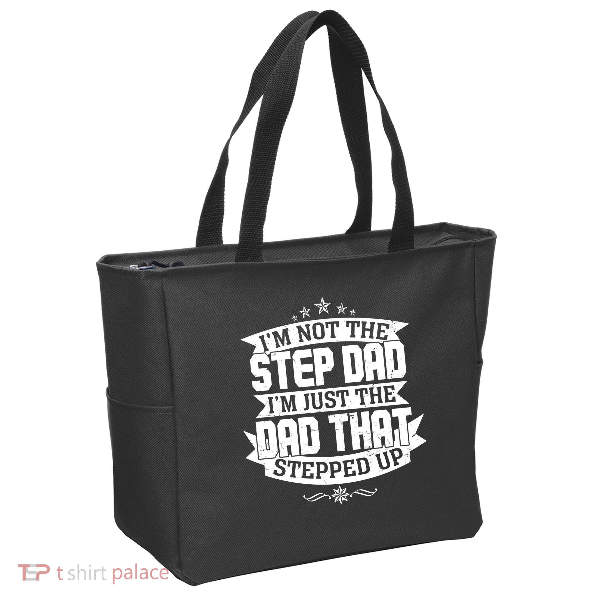 Father's Day I'm Just the Dad That Stepped Up  Tote Bag
