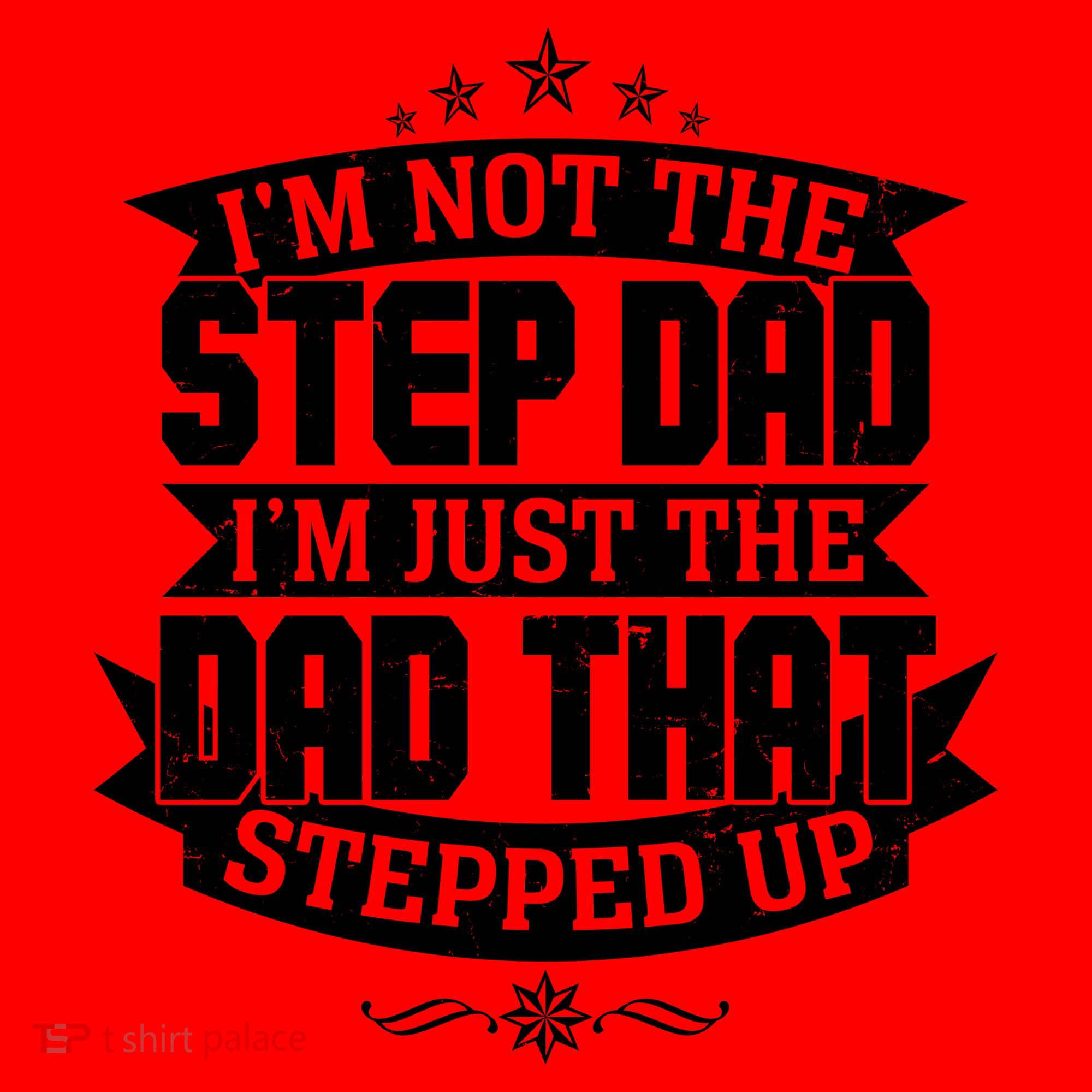 Father's Day I'm Just the Dad That Stepped Up  Santa Hat