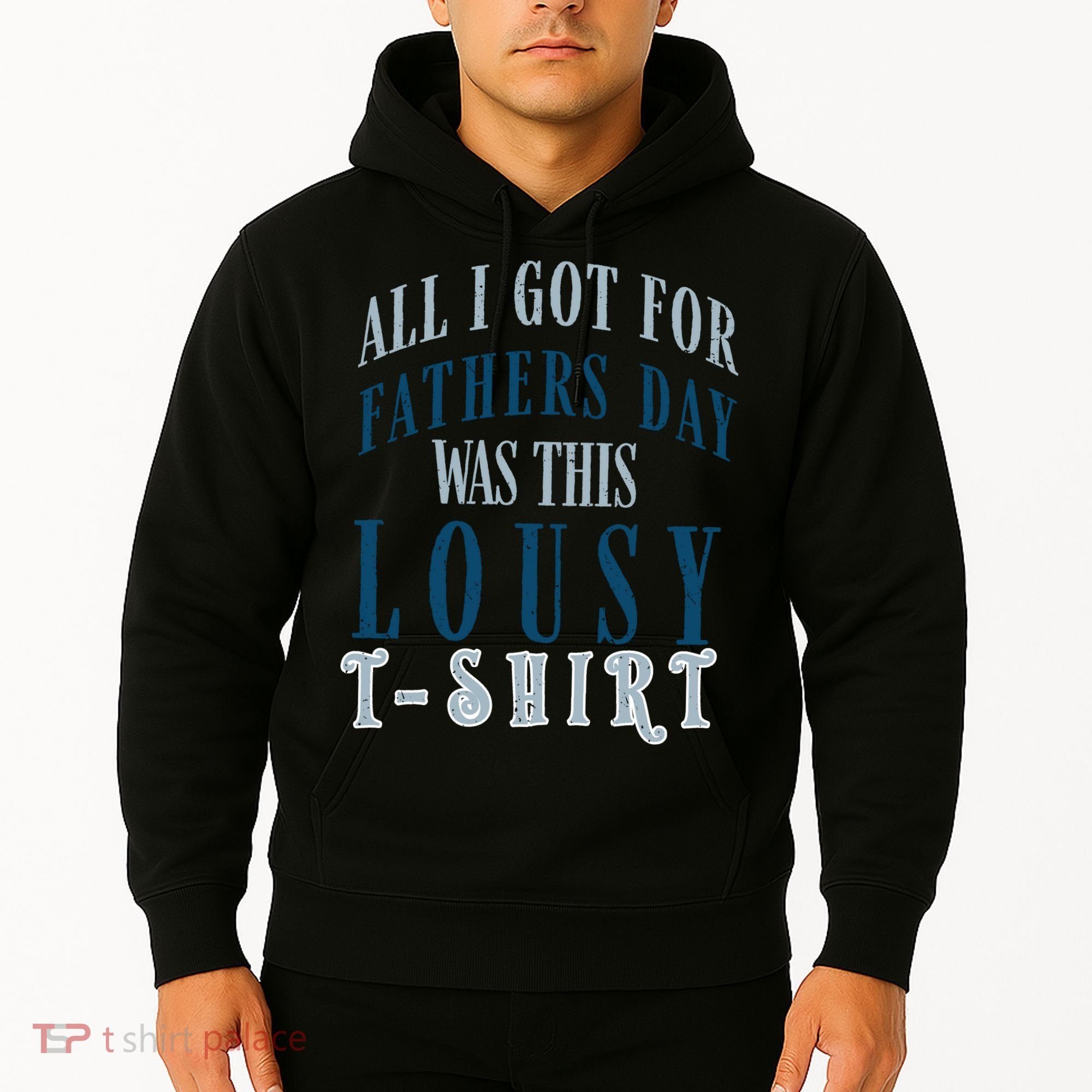Fathers Day Lousy Hoodie