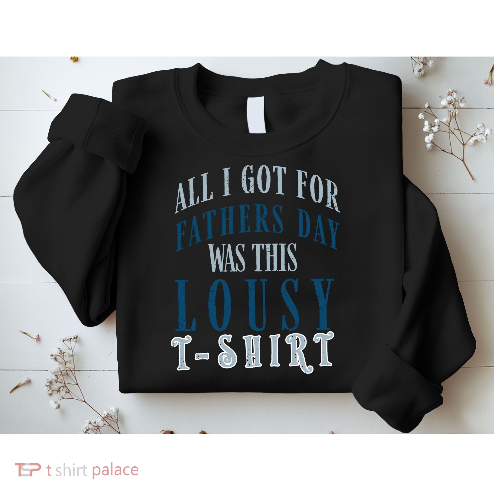 Fathers Day Lousy Sweatshirt