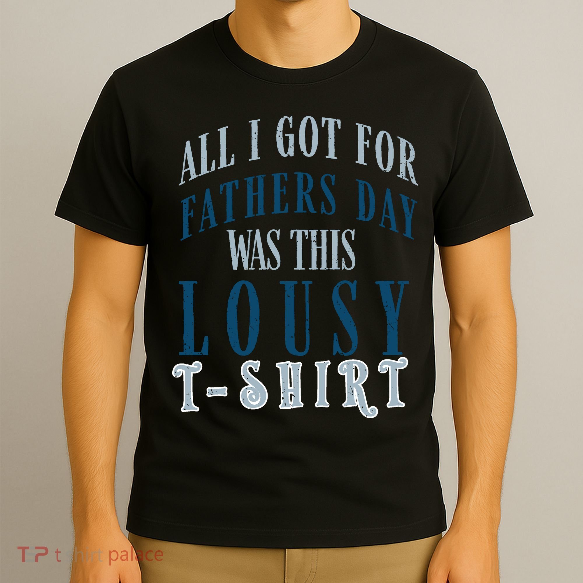 Fathers Day Lousy T-Shirt