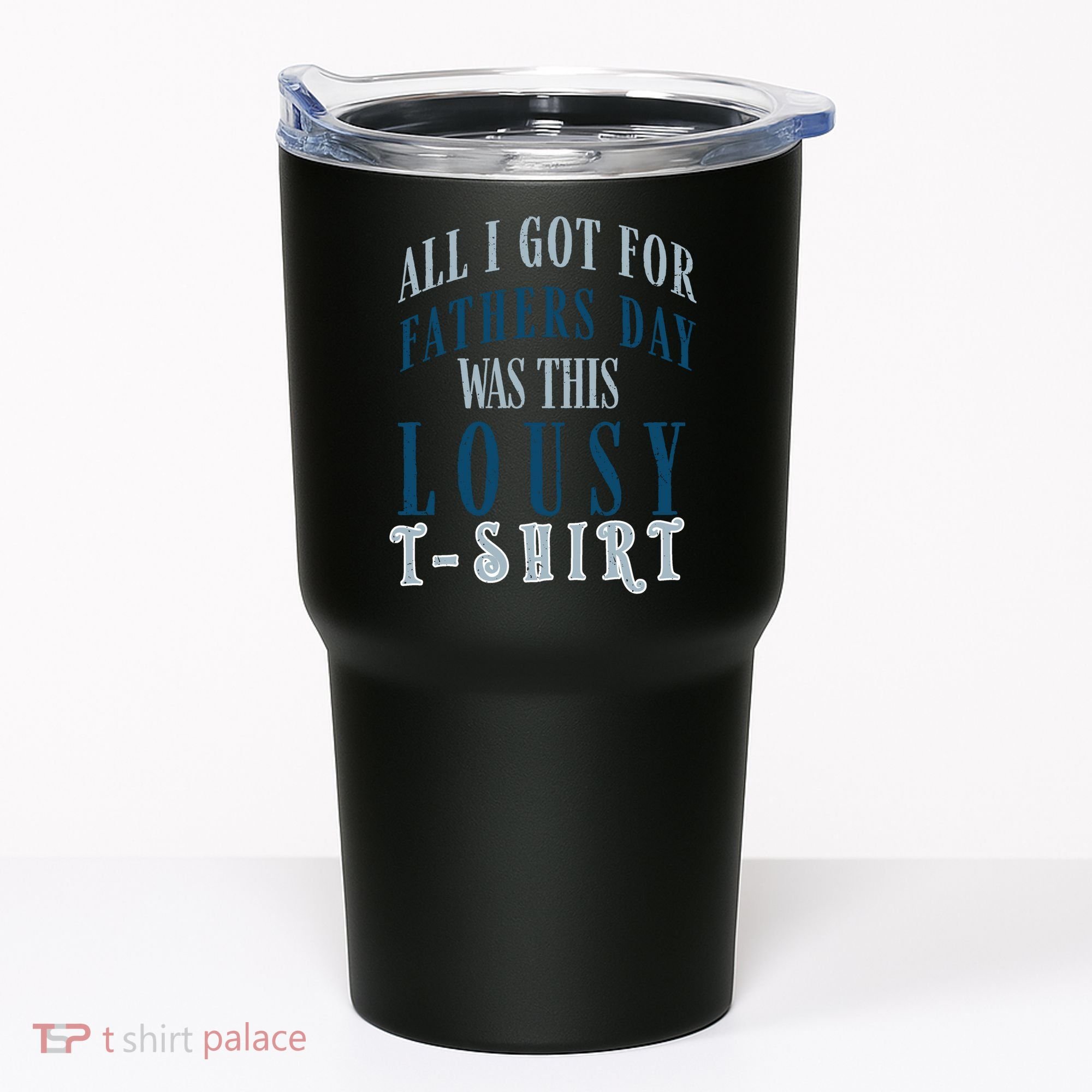 Fathers Day Lousy Tumbler