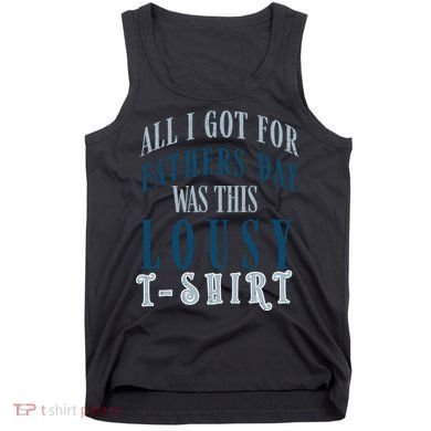 Fathers Day Lousy Tank Top