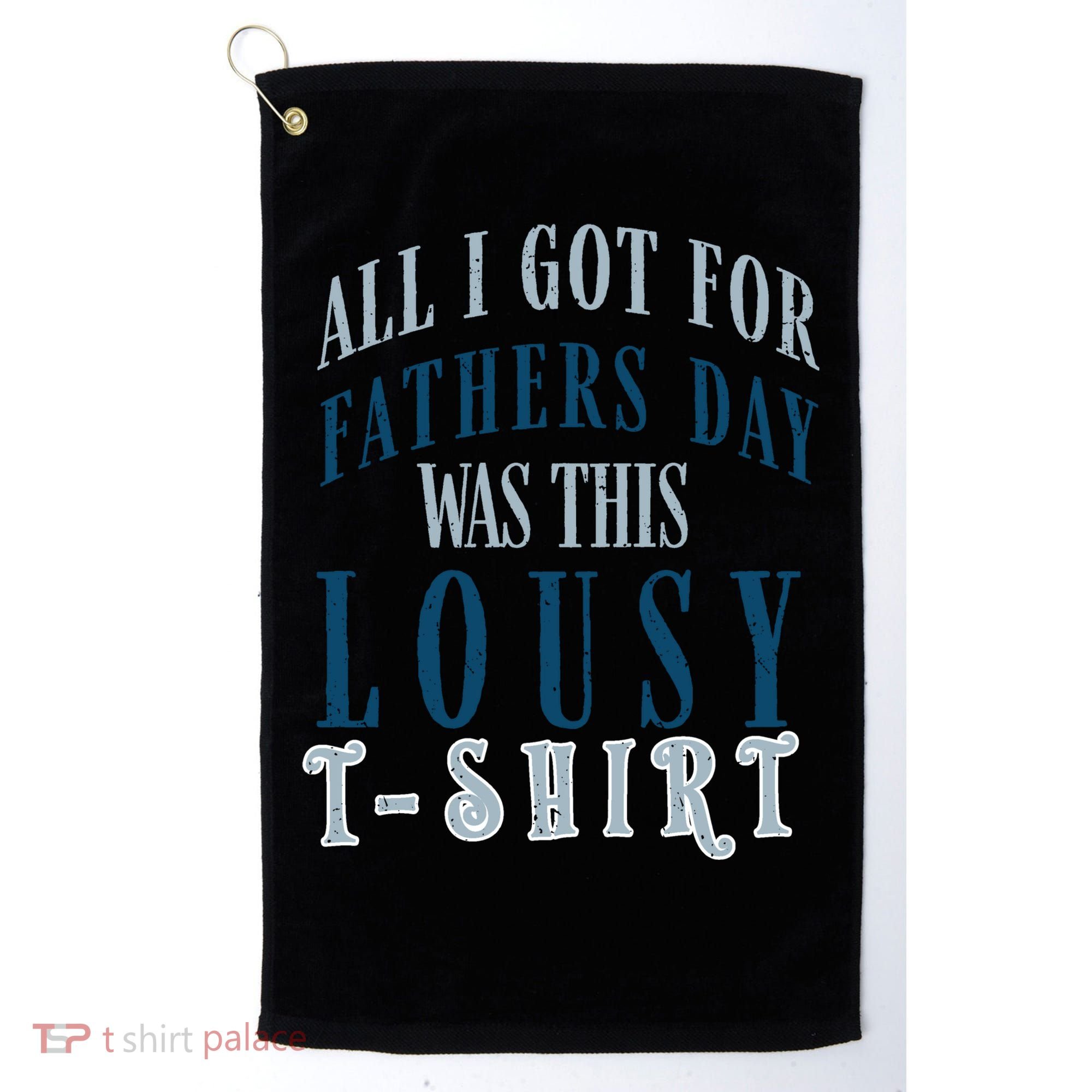 Fathers Day Lousy Golf Towel