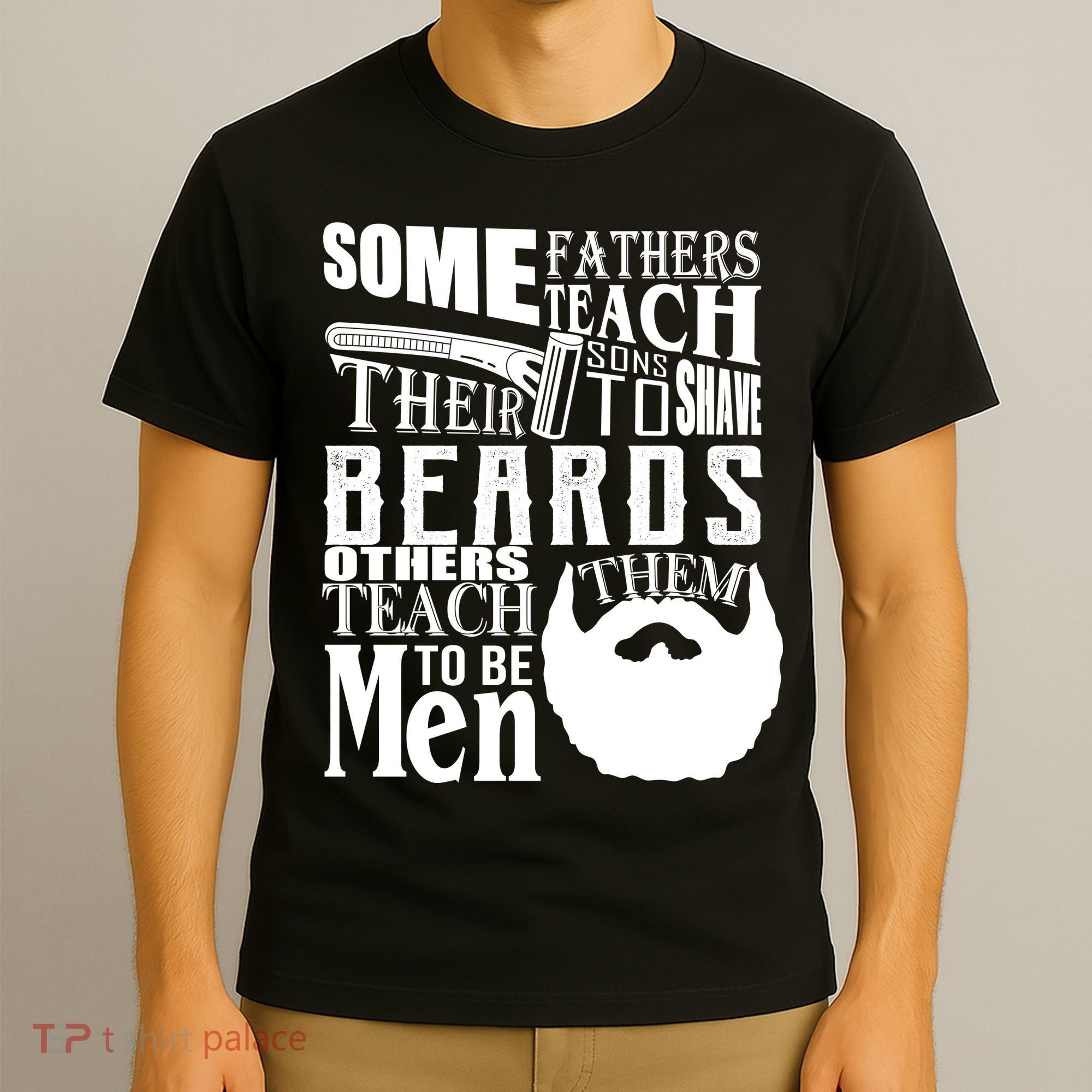 Fathers Teach Sons To Be Men T-Shirt