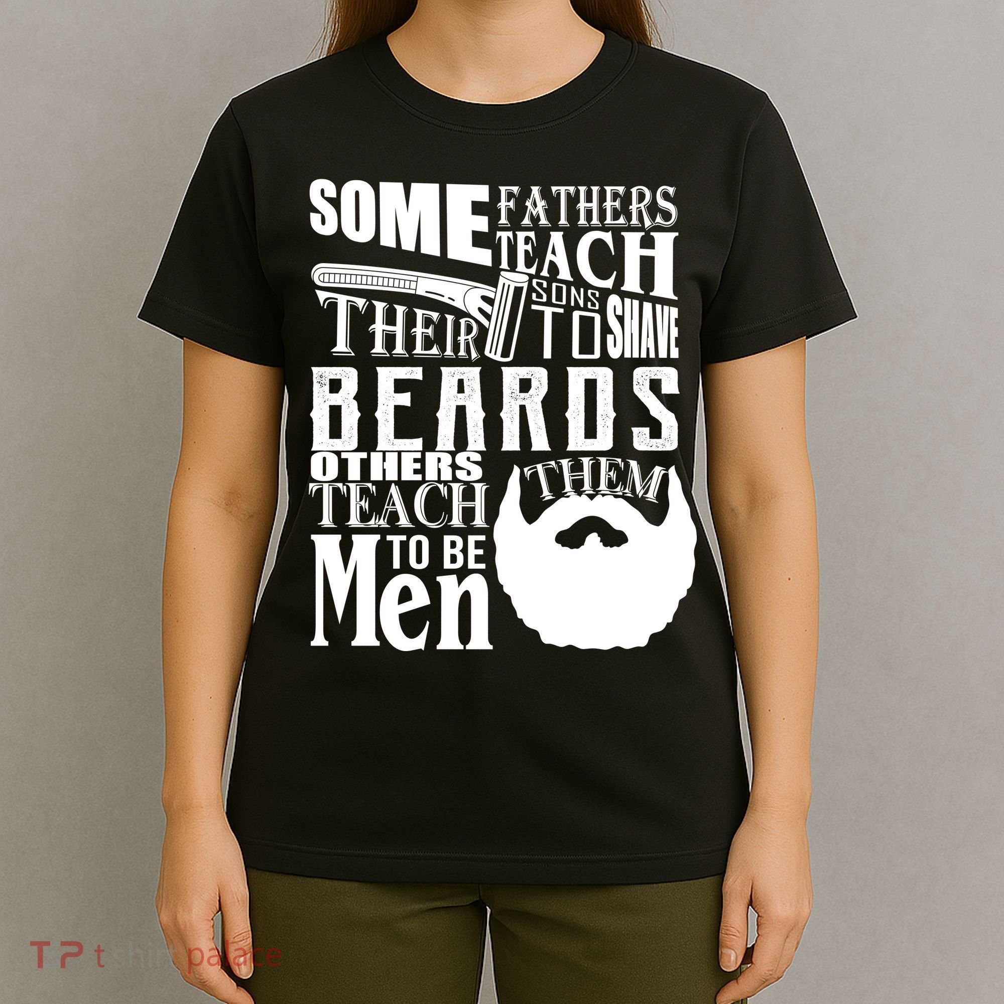 Fathers Teach Sons To Be Men T-Shirt