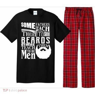 Fathers Teach Sons To Be Men Pajama Set