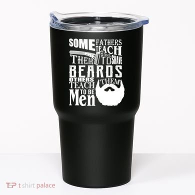Fathers Teach Sons To Be Men Tumbler