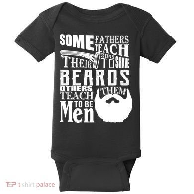 Fathers Teach Sons To Be Men Baby Bodysuit