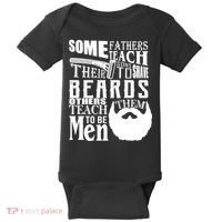 Fathers Teach Sons To Be Men Baby Bodysuit thumb 0