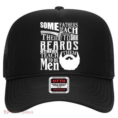 Fathers Teach Sons To Be Men Hat