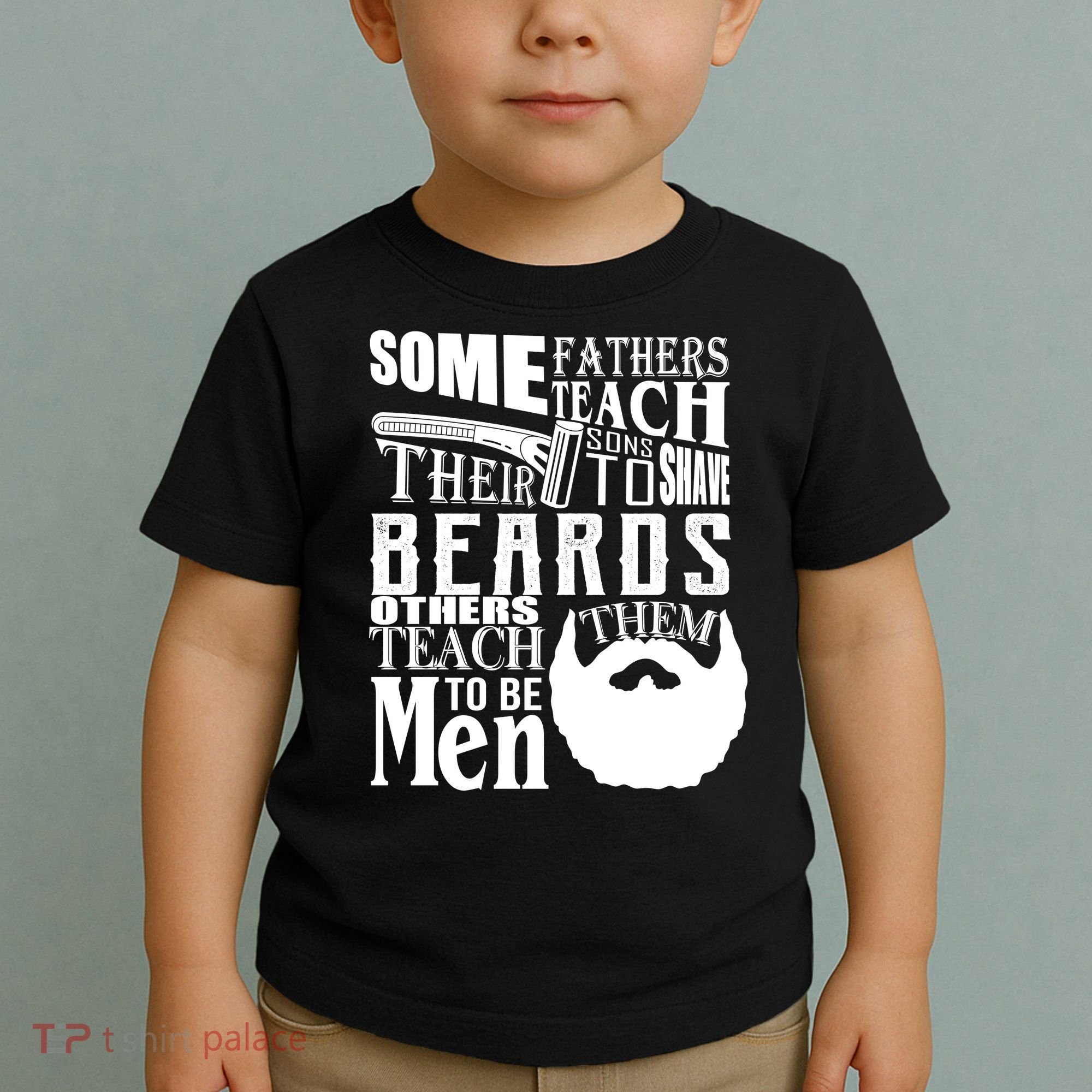 Fathers Teach Sons To Be Men Toddler T-Shirt