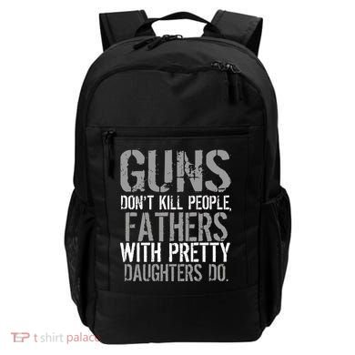 Fathers With Pretty Daughters Kill People Backpack