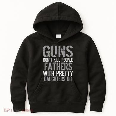 Fathers With Pretty Daughters Kill People Kids Hoodie