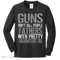 Fathers With Pretty Daughters Kill People Kids Long Sleeve Shirt thumb 0