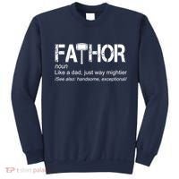 Fathor Like Dad Just Way Mightier Hero Sweatshirt thumb 0