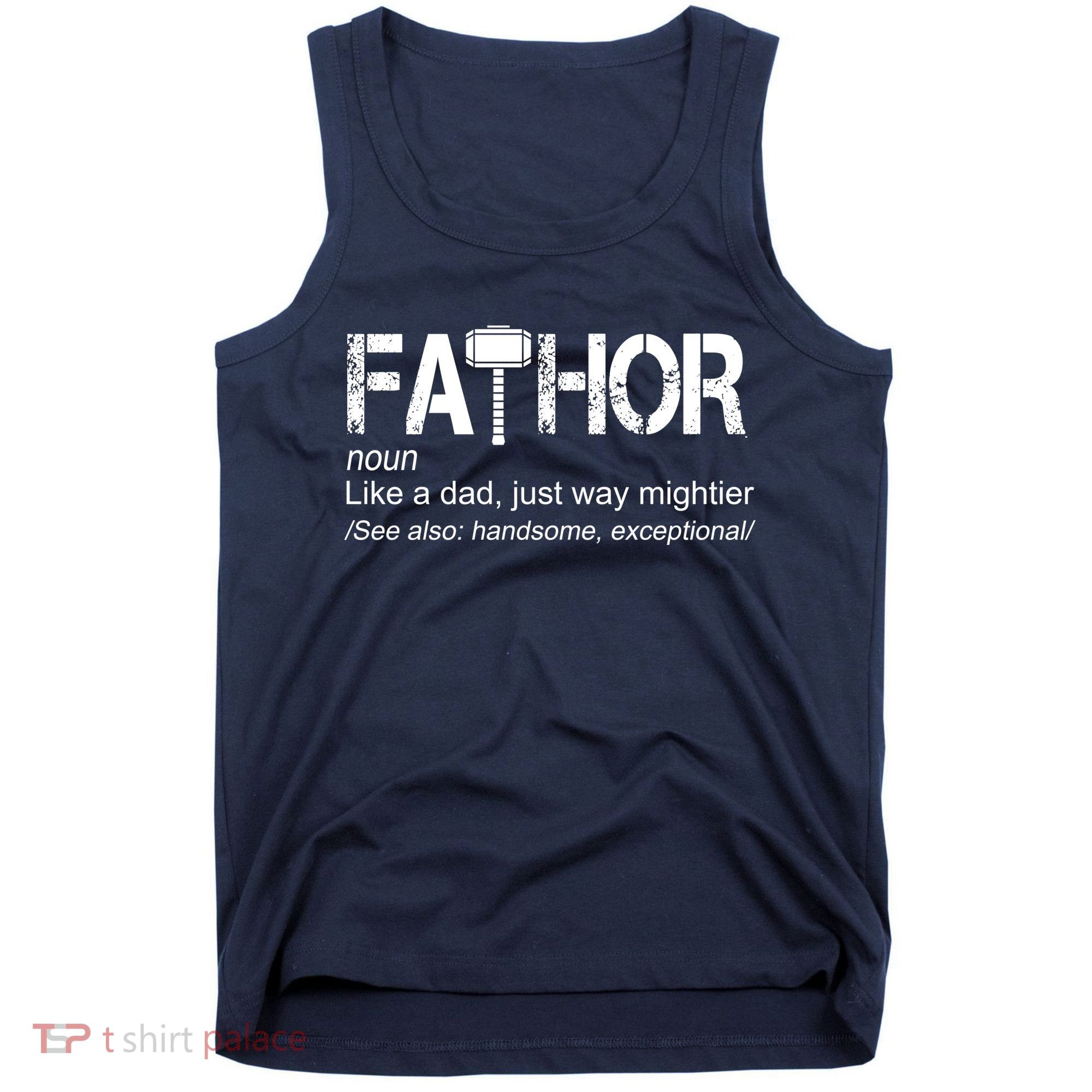 Fathor Like Dad Just Way Mightier Hero Tank Top