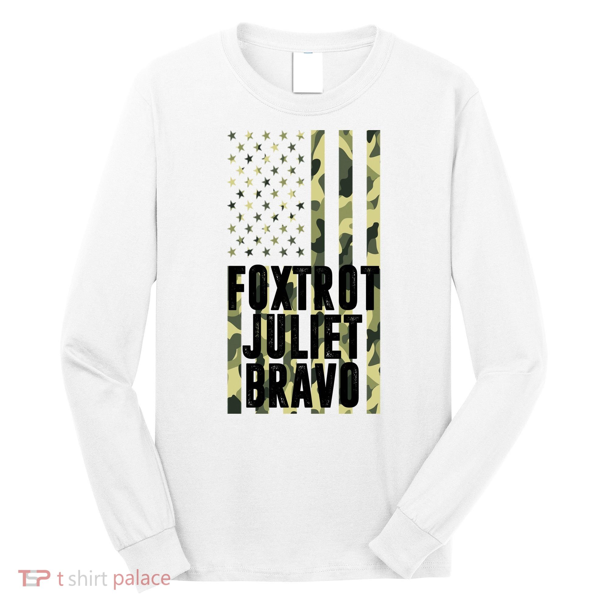 FJB Army Usa Flag Foxtrot Juliet Bravo Long Sleeve Shirt