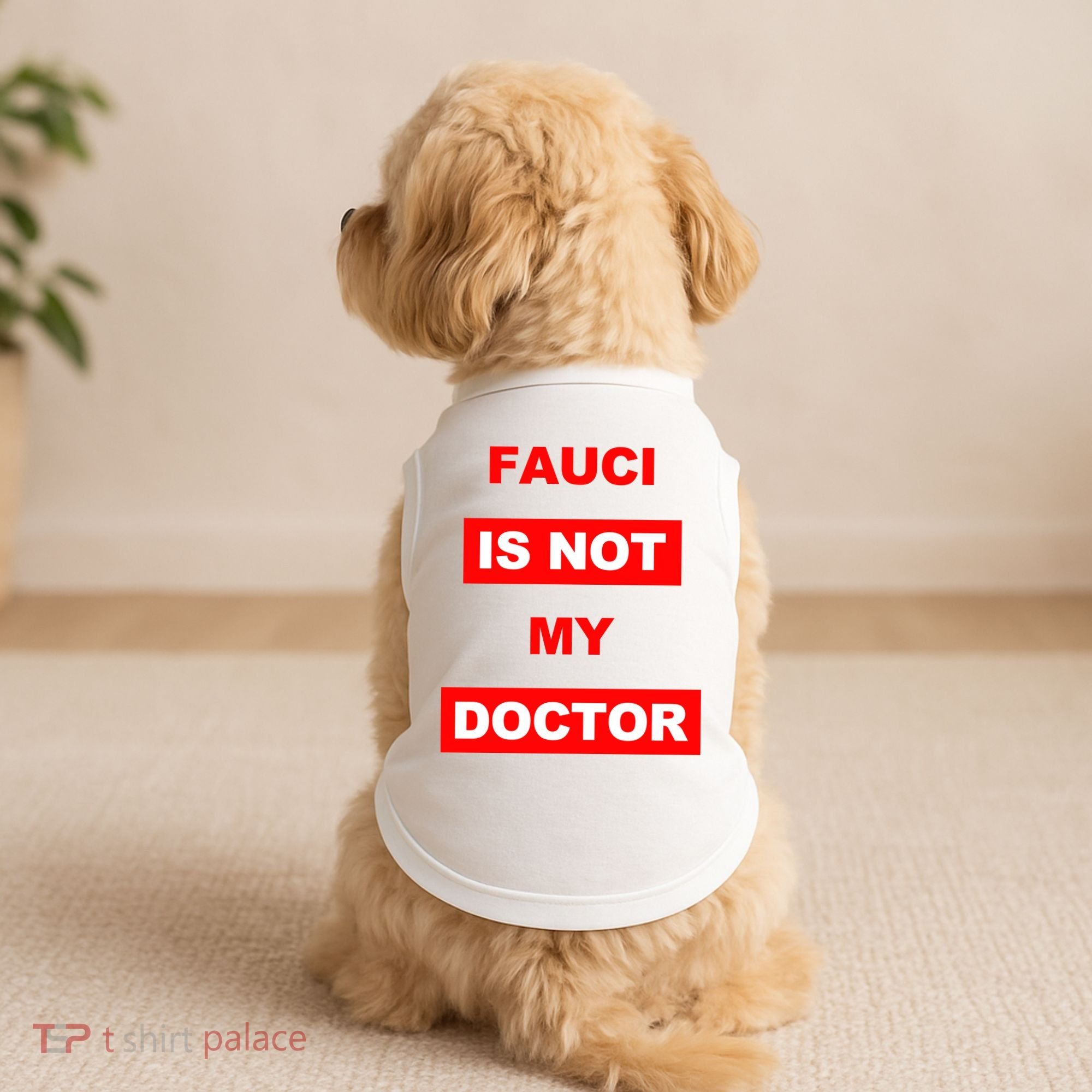 Fauci Is Not My Doctor Doggie Tank