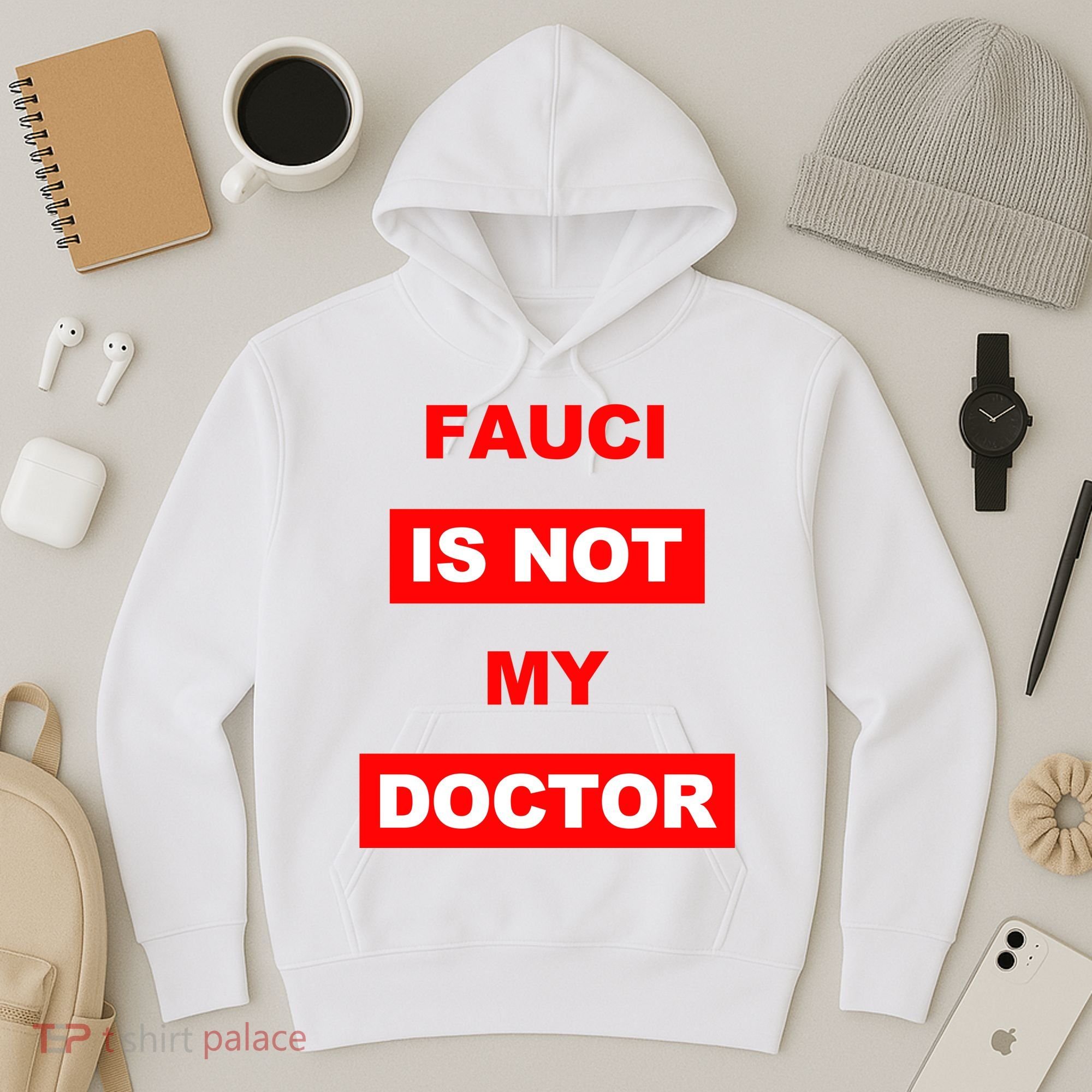 Fauci Is Not My Doctor Hoodie
