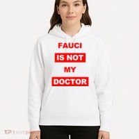 Fauci Is Not My Doctor Hoodie thumb 5