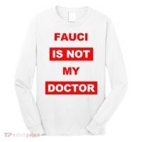 Fauci Is Not My Doctor Long Sleeve Shirt thumb 0