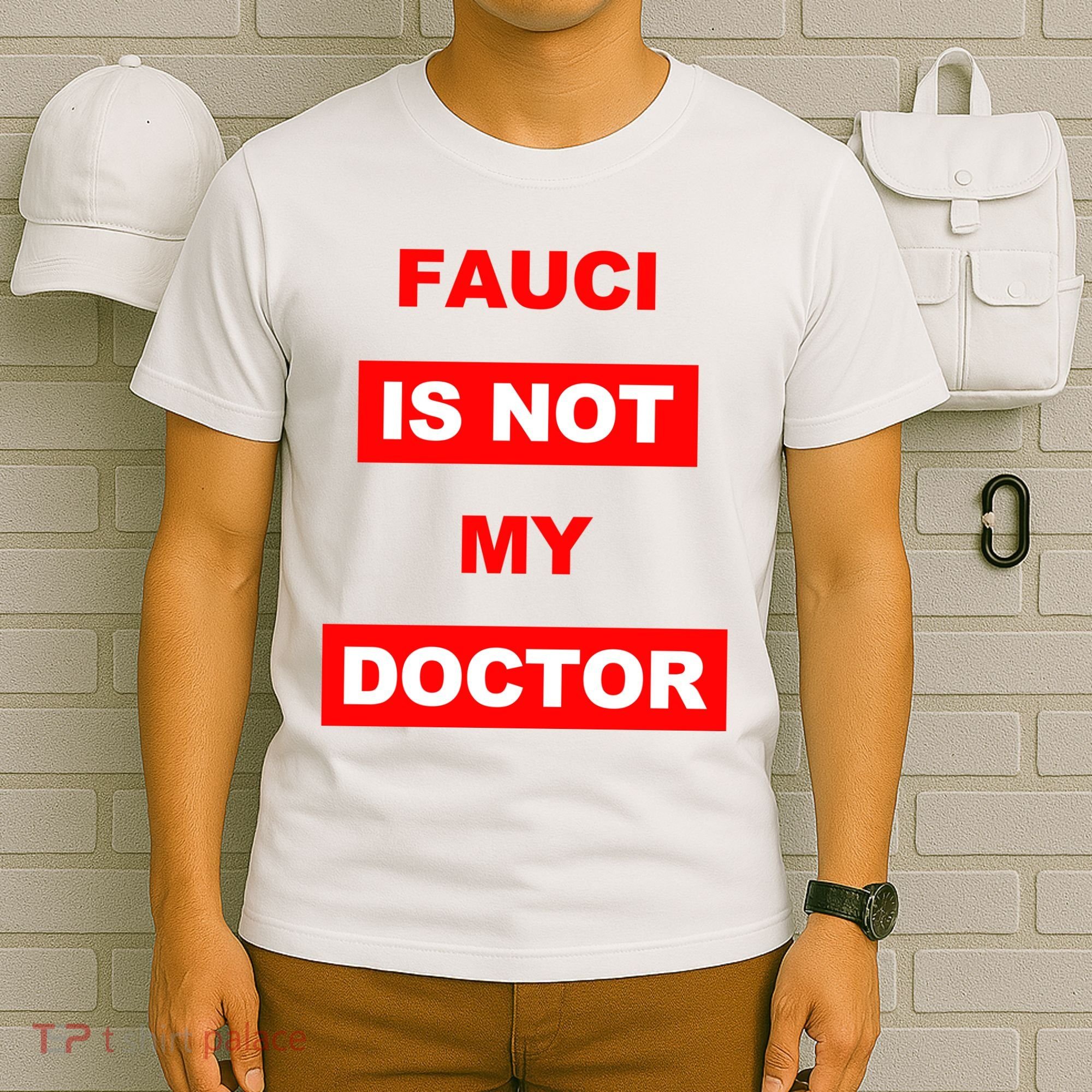 Fauci Is Not My Doctor T-Shirt