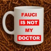 Fauci Is Not My Doctor Coffee Mug thumb 2