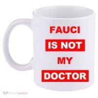 Fauci Is Not My Doctor 11oz C Handle Ceramic Mug thumb 2