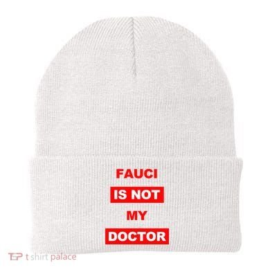 Fauci Is Not My Doctor Beanie