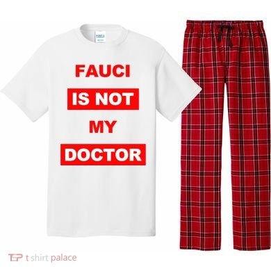 Fauci Is Not My Doctor Pajama Set