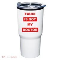 Fauci Is Not My Doctor Tumbler thumb 0